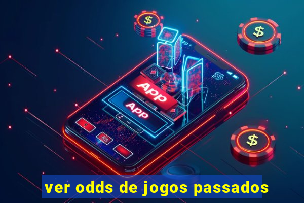 ver odds de jogos passados