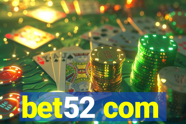 bet52 com