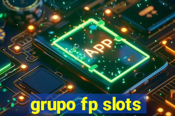 grupo fp slots