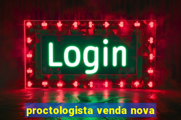 proctologista venda nova