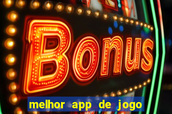 melhor app de jogo para ganhar dinheiro