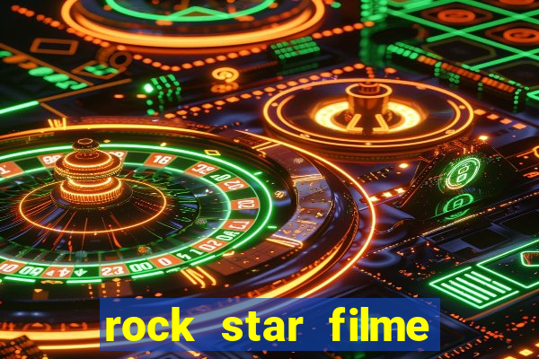 rock star filme completo dublado online