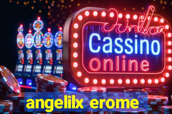 angelilx erome