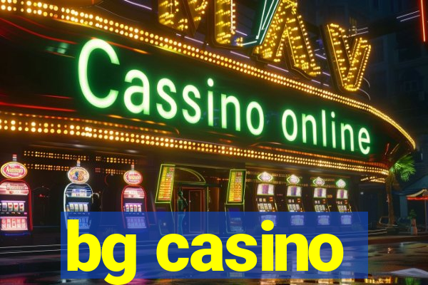 bg casino