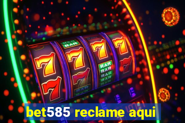 bet585 reclame aqui