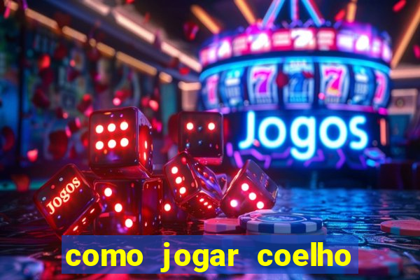 como jogar coelho da fortuna