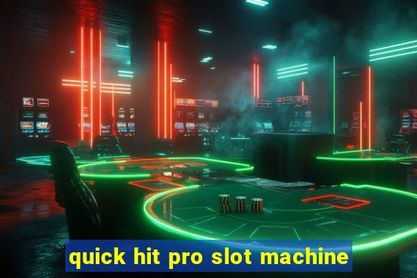 quick hit pro slot machine