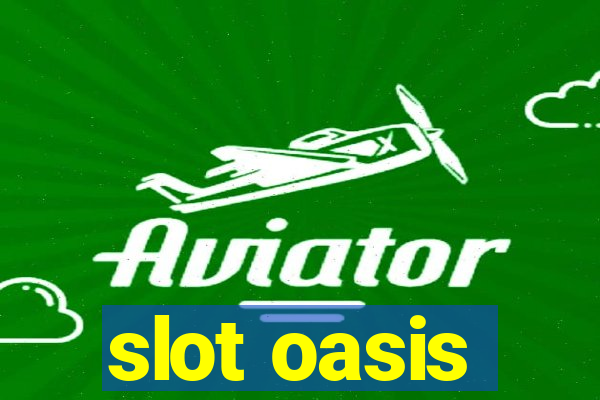 slot oasis