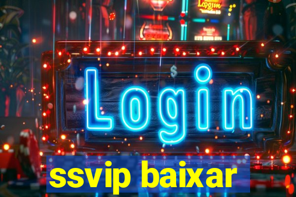 ssvip baixar