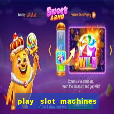 play slot machines for free