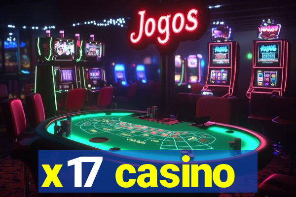 x17 casino