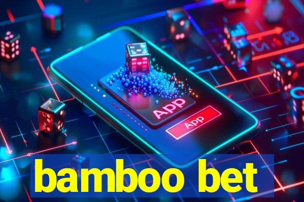 bamboo bet