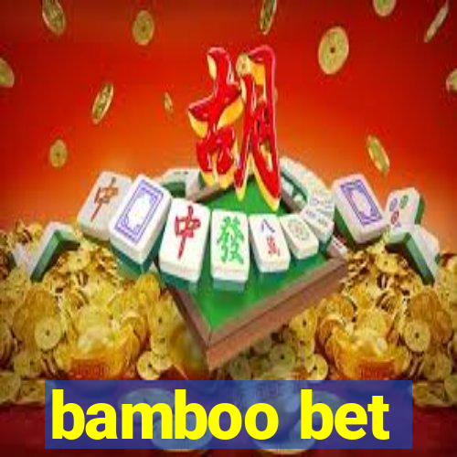 bamboo bet