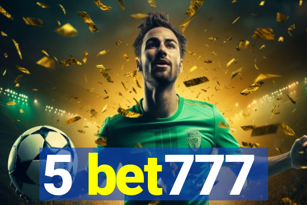 5 bet777