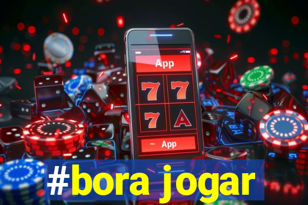 #bora jogar