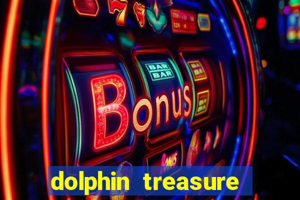 dolphin treasure slot machine free play