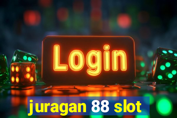 juragan 88 slot