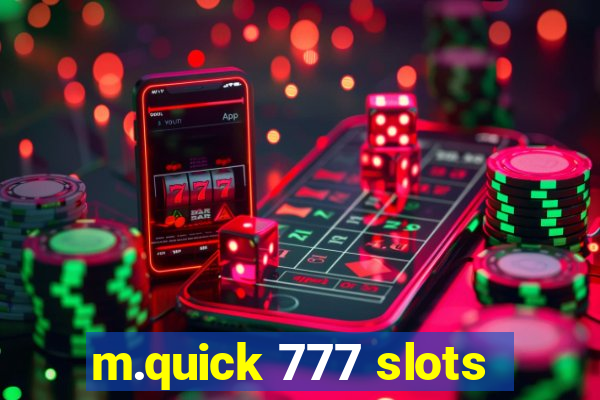 m.quick 777 slots