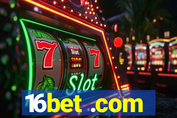 16bet .com