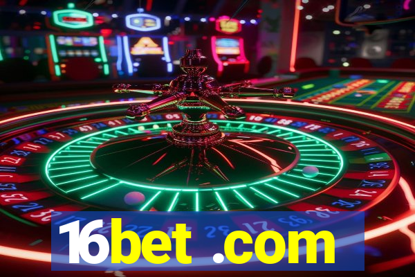 16bet .com