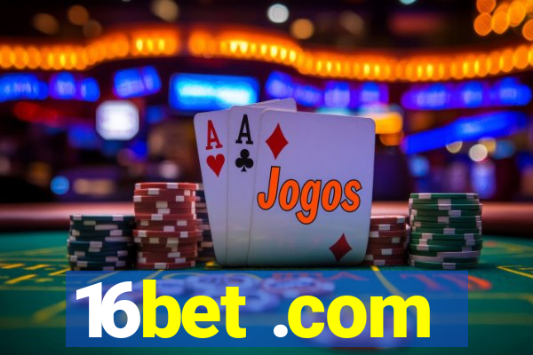 16bet .com