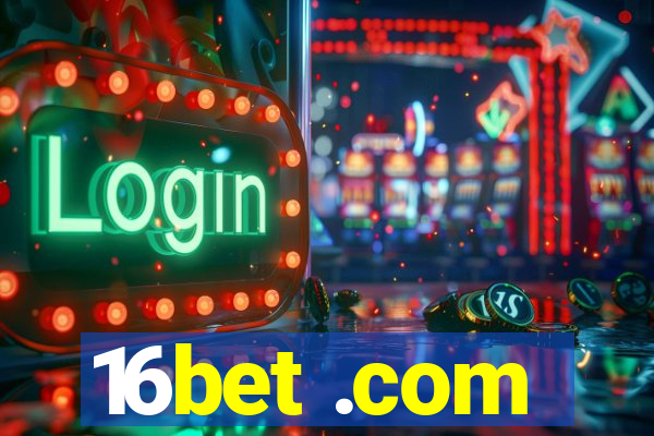 16bet .com