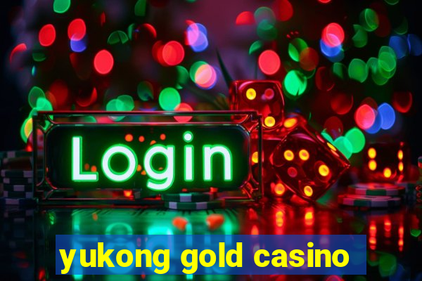 yukong gold casino