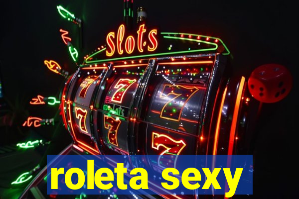 roleta sexy