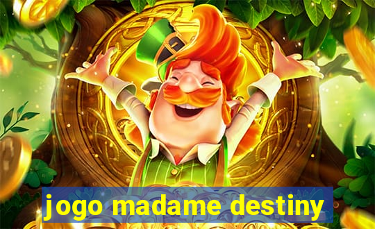 jogo madame destiny