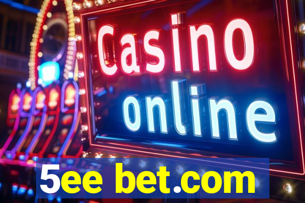 5ee bet.com