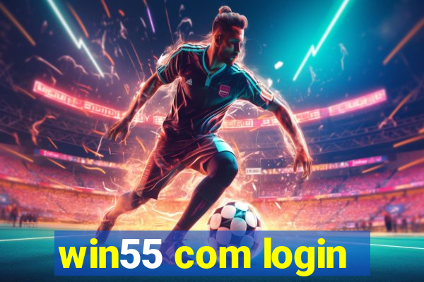 win55 com login