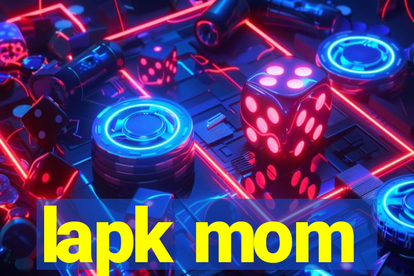 lapk mom