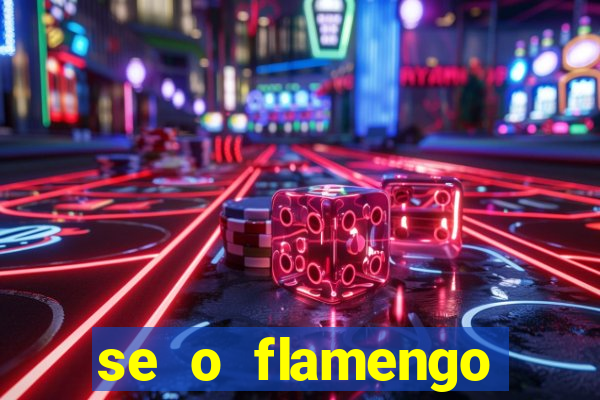 se o flamengo perder hoje o que acontece