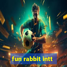 fun rabbit intt