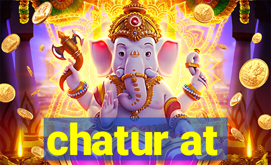 chatur at