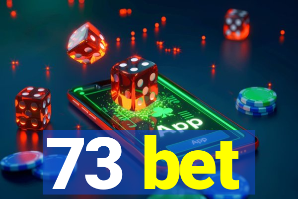 73 bet