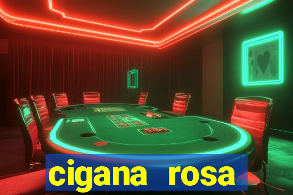 cigana rosa vermelha historia