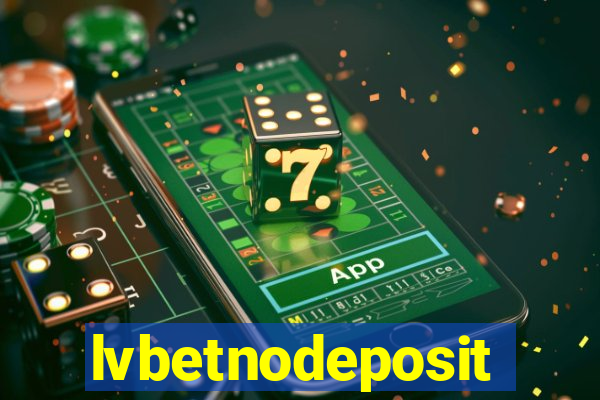 lvbetnodeposit