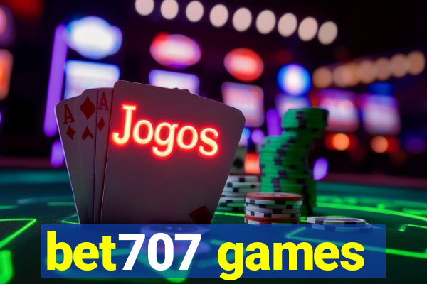 bet707 games