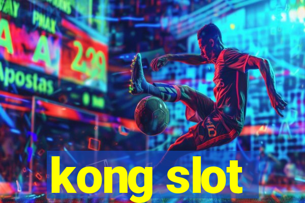 kong slot