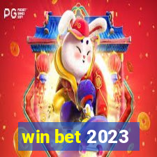 win bet 2023