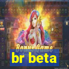 br beta