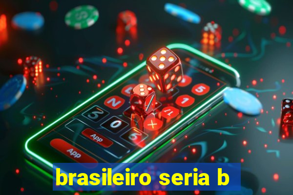 brasileiro seria b