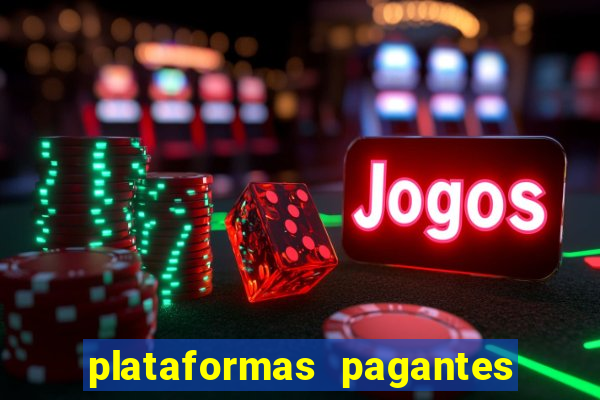 plataformas pagantes fortune tiger