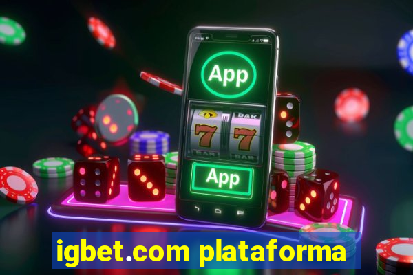 igbet.com plataforma