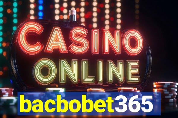 bacbobet365