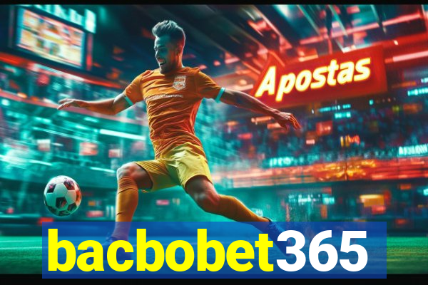 bacbobet365