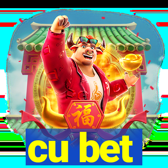 cu bet