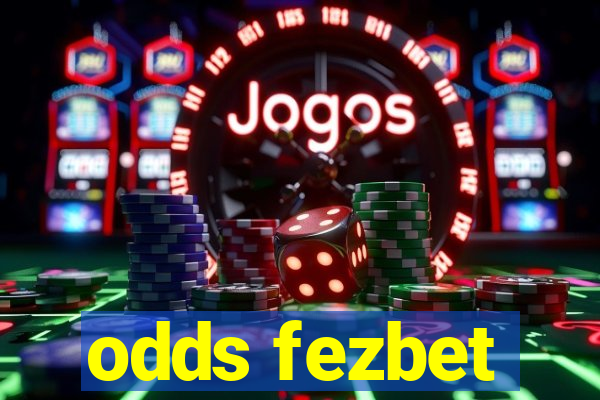 odds fezbet