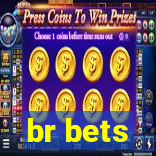 br bets